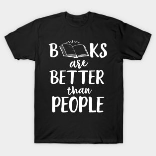 Books Are Better Than People T-Shirt